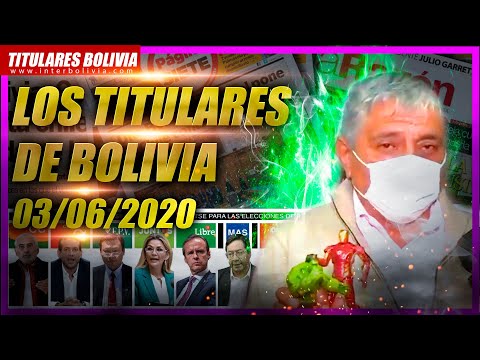 ? LOS TITULARES DE BOLIVIA ?? ? 3 DE JUNIO 2020 [ NOTICIAS DE BOLIVIA ] ?