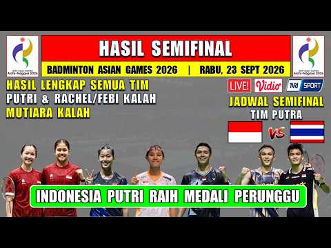 INDONESIA RAIH PERUNGGU ~ Hasil Semifinal Badminton Asian <strong>Games</strong> 2026 Hari Ini <strong>Day</strong> 4