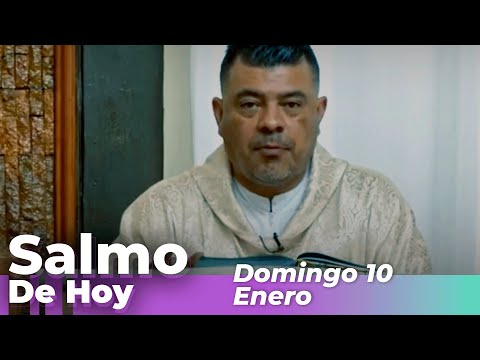 Salmo De Hoy, Domingo 10 De Enero – Cosmovision
