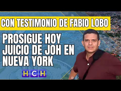 Con testimonio de Fabio Lobo prosigue hoy juicio de JOH en Nueva York