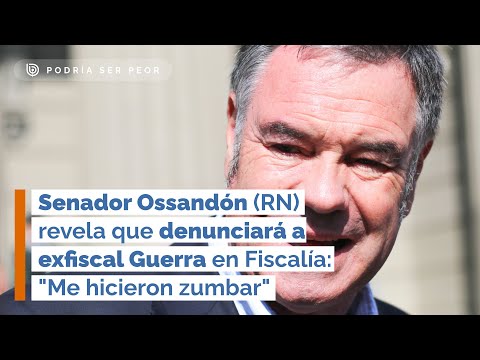 Senador Ossandón (RN) revela que denunciará a exfiscal Guerra en Fiscalía: Me hicieron zumbar