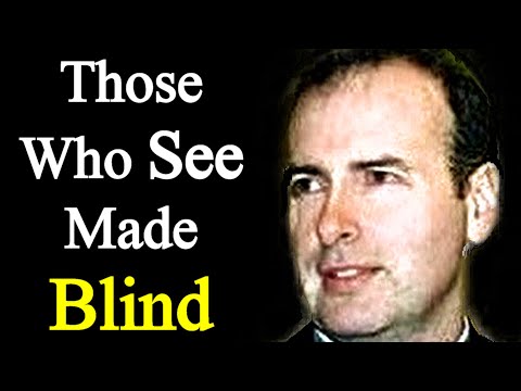 The Blind Seeing, the Seeing Blinded - Kenneth Stewart Sermon