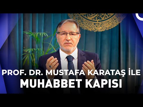 Prof. Dr. Mustafa Karataş ile Muhabbet Kapısı - 3 Kasım 2022