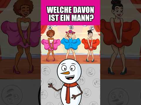 WELCHE DAVON IST EIN MANN?