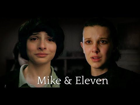 Mike & Eleven || Stranger Things