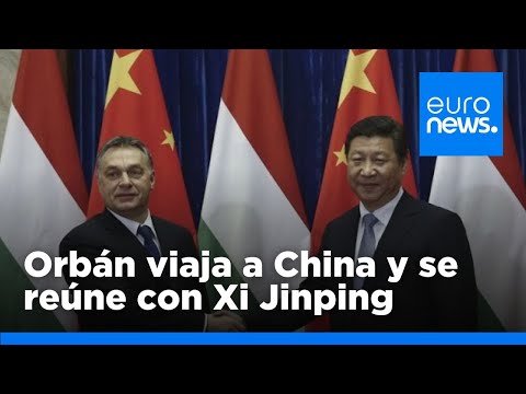 Orbán viaja por sorpresa a China tras pasar por Ucrania y Rusia en lo que ha llamado misión de p…