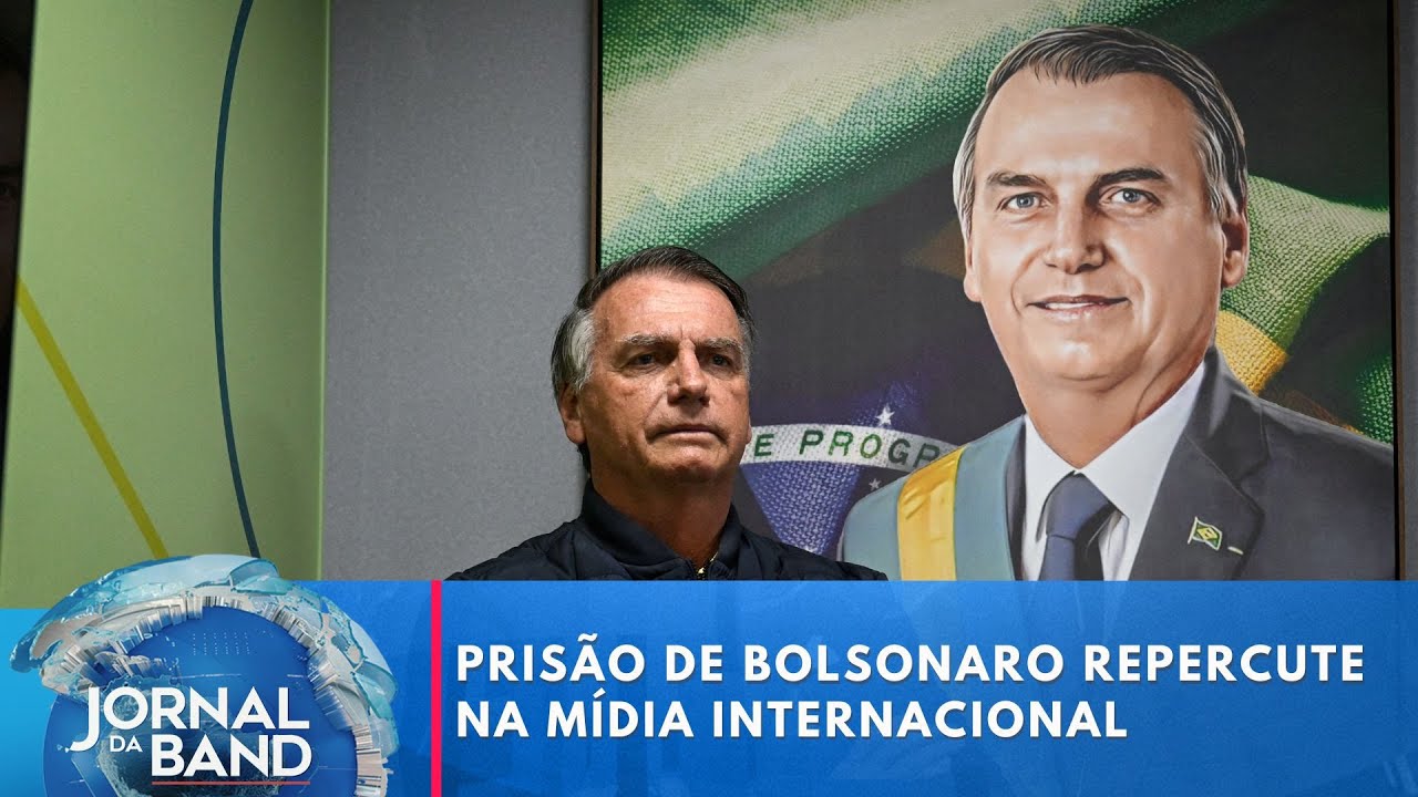 Prisão de Bolsonaro repercute no mundo | Jornal da Band