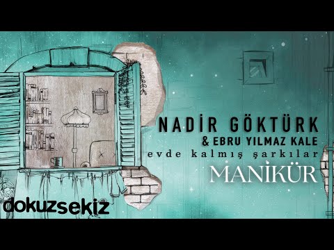 Nadir Göktürk & Ebru Yılmaz Kale - Manikür (Official Lyric Video)