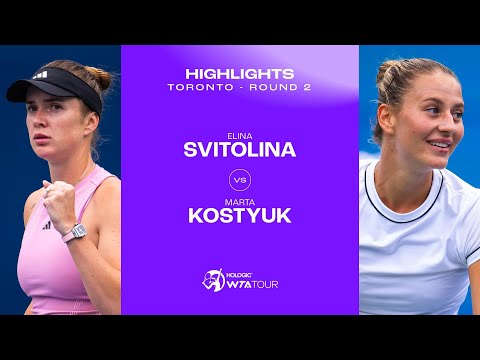 Elina Svitolina vs. Marta Kostyuk | 2024 Toronto Round 2 | WTA Match Highlights