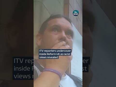 ITV reporters undercover inside Reform UK as racist views revealed #nigelfarage