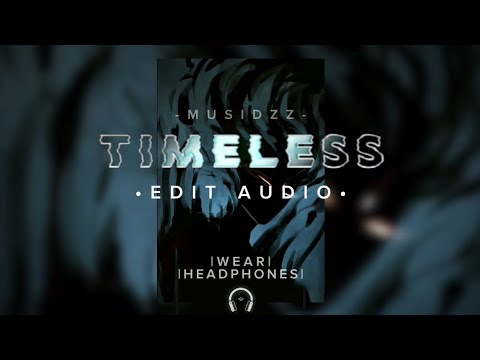 Timeless - The weekend (Edit Audio)