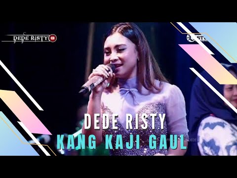 KANG KAJI GAUL Voc DEDE RISTY I LIVE MUSIC “DEDE RISTY” GANJENE PANTURA I