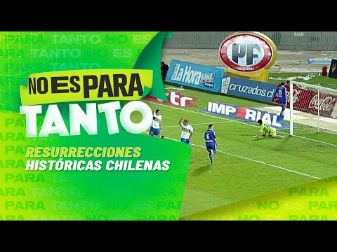 Resurrecciones históricas en el fútbol chileno - No Es Para Tanto