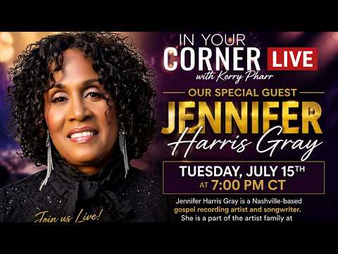 In Your  Corner LIVE! Feauturing Jennifer Gray