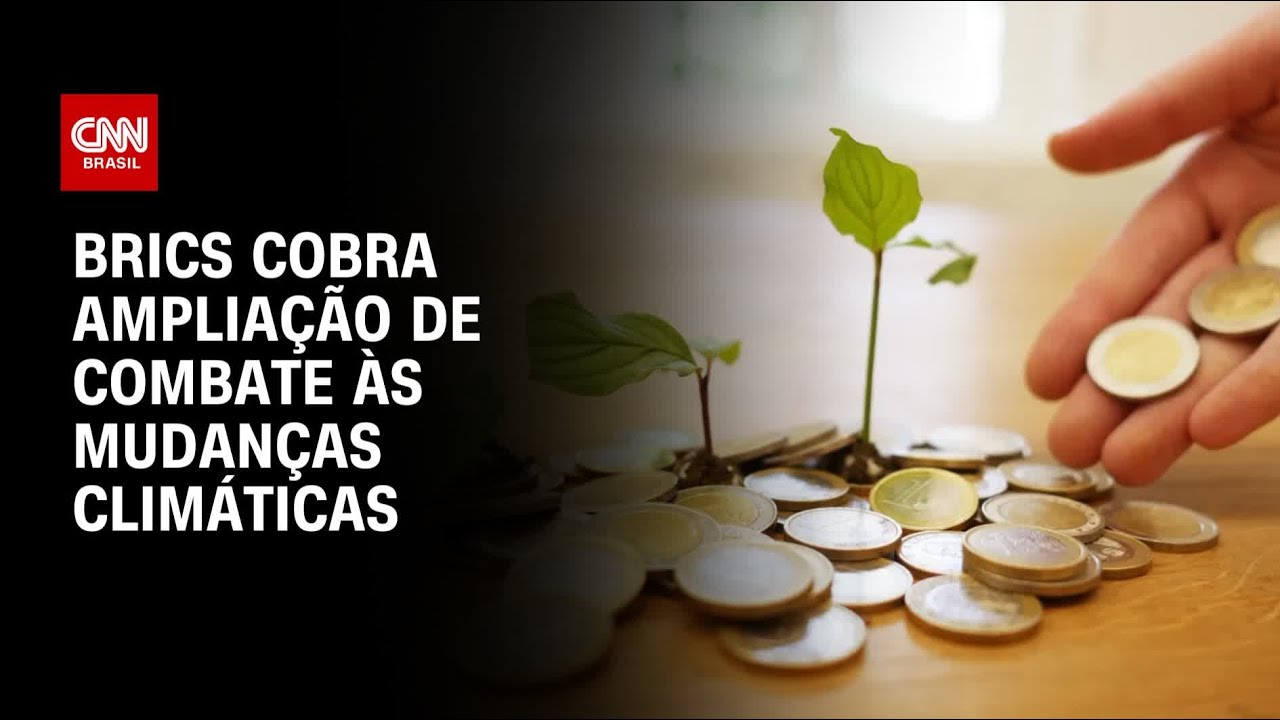 Países do Brics cobram ampliação de combate às mudanças climáticas durante cúpula | AGORA CNN