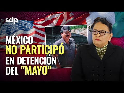 MÉXICO no INTERVINO en la DETENCIÓN del MAYO ZAMBADA y del HIJO DEL CHAPO, afirma ROSA ICELA??