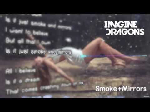 Imagine Dragons Smoke And Mirrors (lyrics)