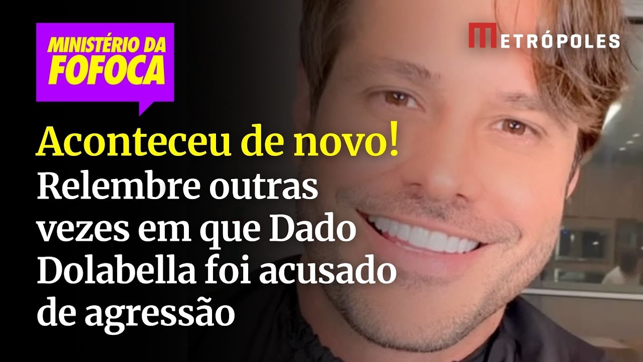 Relembre outras vezes em que Dado Dolabella foi acusado de agressão