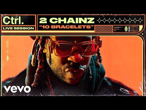 2 Chainz - 10 Bracelets (Live Session) | Vevo Ctrl