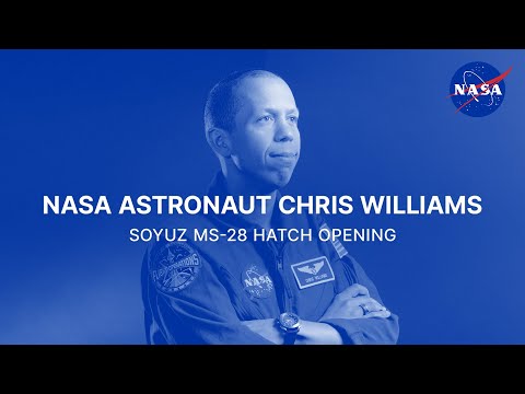NASA Astronaut Chris Williams Soyuz MS-28 Hatch Opening