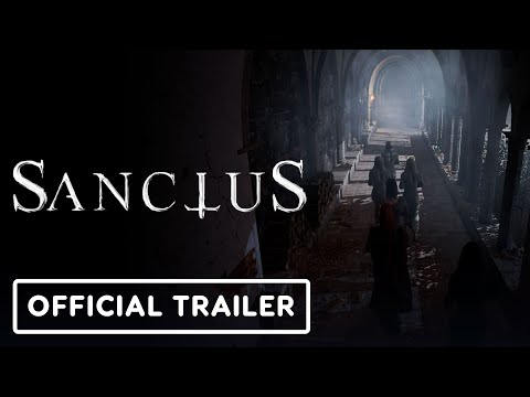 Sanctus - Official Reveal Trailer