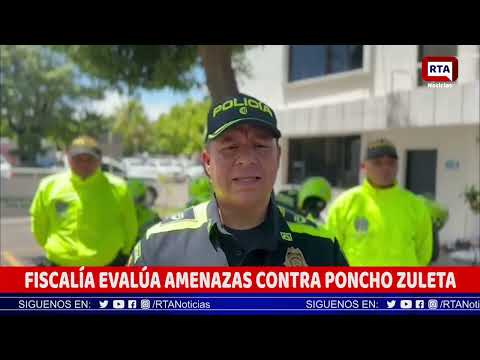 Fiscalía evalúa amenazas en contra de Poncho Zuleta