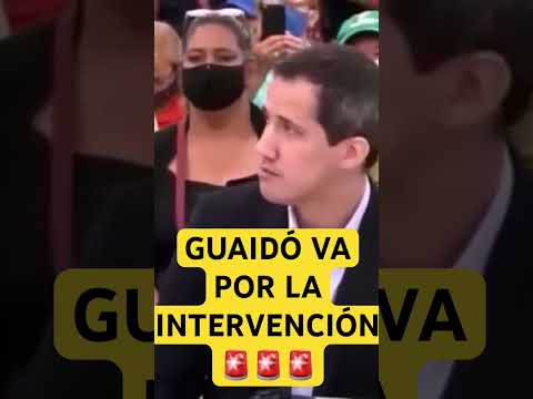 GUAIDÓ VA POR LA INTERVENCIÓN #noticiasdevenezuelahoy #noticiasdehoy #viral #news #shorts #short