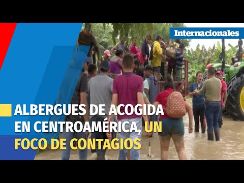 Albergues de acogida en Centroamérica, un foco de contagios