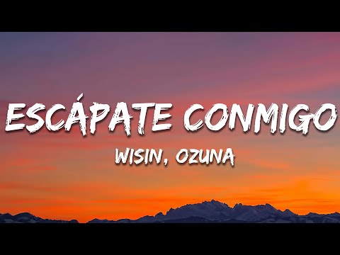 Wisin - Escápate Conmigo (Letra/Lyrics) ft. Ozuna