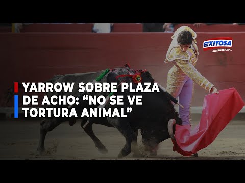 Norma Yarrow sobre Plaza de Acho: “Es de primera y no se ve tortura animal”