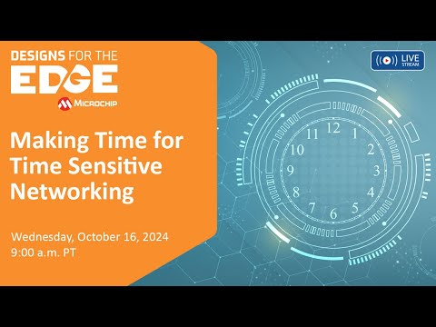 Designs for the Edge | S2EP6 | Making Time for Time Sensitive
Networking