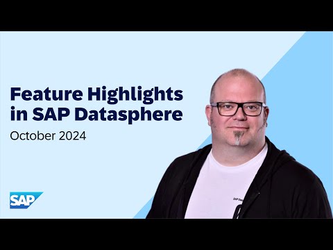 SAP Datasphere Top Features in October 2024