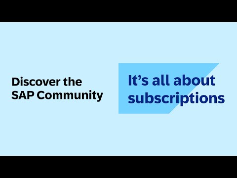 It’s all about subscriptions | Discover the SAP Community