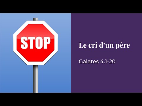 CULTE – Le cri d'un père – Galates 4.1-20