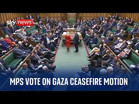 MPs debate and vote on motion calling for a ceasefire in Gaza