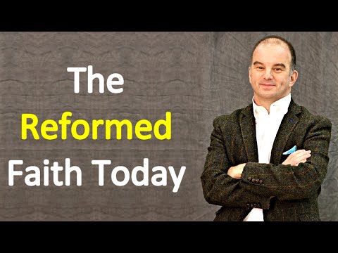 The Reformed Faith Today - Dr. Carl R. Trueman