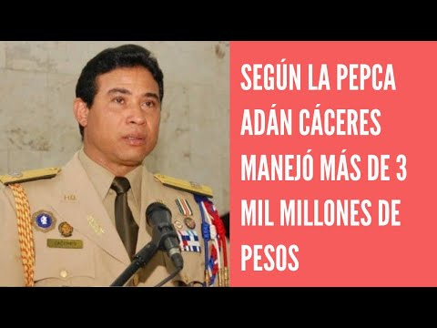 Ayudante militar de Danilo manejó más de tres mil millones de pesos, según Pepca