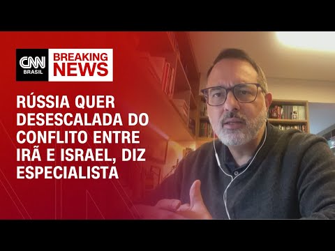 ​Especialista diz que Rússia quer desescalada de conflito entre Irã e Israel  | CNN NOVO DIA