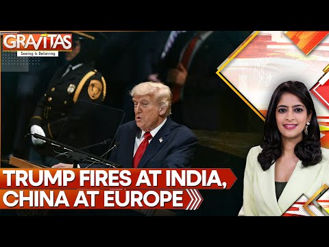 Trump Attacks Europe, India, China At UNGA Speech | GRAVITAS