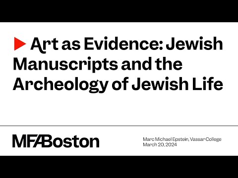 Art As Evidence: Jewish Manuscripts and the Archeology of Jewish Life