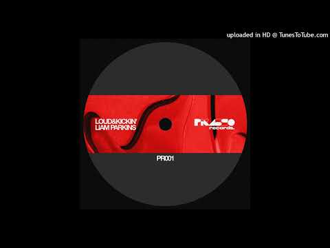 Liam Parkins - Loud & Kickin'