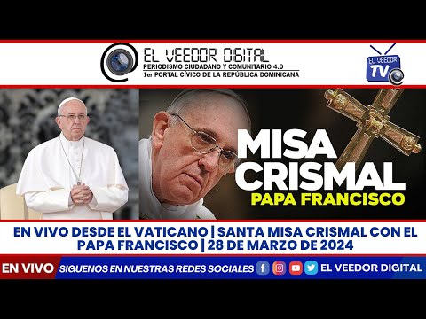 En VIVO desde el Vaticano | Santa Misa Crismal con el Papa Francisco | 28 de marzo de 2024