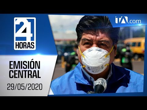 Noticias Ecuador: Noticiero 24 Horas, 29/05/2020 (Emisión Central)