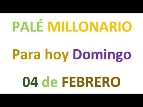 PALÉ MILLONARIO para hoy Domingo 04 de Febrero, EL CAMPEÓN DE LOS NÚMEROS