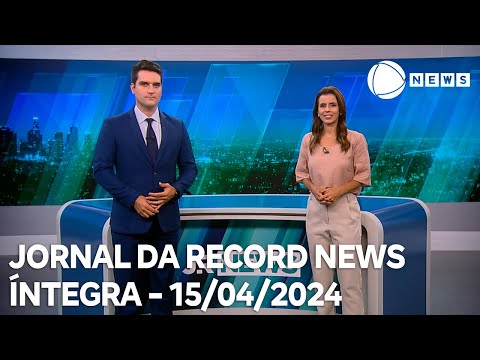 Jornal da Record News - 15/04/2024