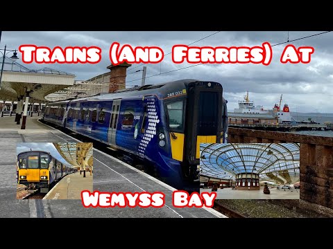 Trains (And Ferries) At: Wemyss Bay