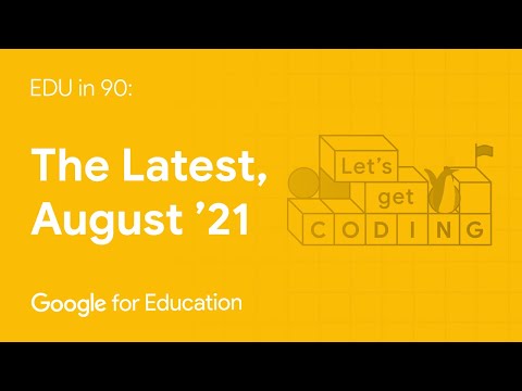 EDU in 90: The Latest, August 2021