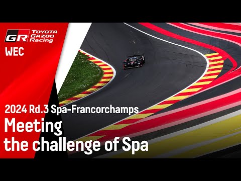2024 WEC Spa: Meeting the challenge of Spa