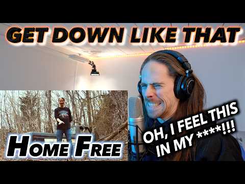 Home Free - Get Down Like That FIRST REACTION! I FELT THIS IS MY ****!!!