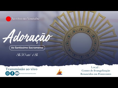 Adoração ao Santíssimo Sacramento com Comunidade RP / DE 8H às 18h / 16-10-2024